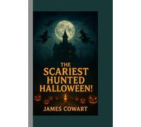 THE SCARIEST HUNTED HALLOWEEN!