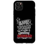 The Scariest Thing In The World Is A Quiet Smiling Redhead Case for iPhone 11 Pro Max