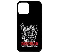 The Scariest Thing In The World Is A Quiet Smiling Redhead Case for iPhone 12 mini