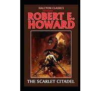 The Scarlet Citadel Annotated (Conan the Barbarian #2)