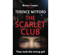 THE SCARLET CLUB: They Took The Wrong Girl (Mason Cooper)