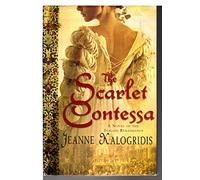 The Scarlet Contessa: A Novel of the Italian Renaissance
