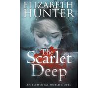The Scarlet Deep: An Elemental World Novel: Volume 5 (Elemental Mysteries/World)