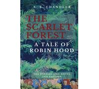 The Scarlet Forest: A Tale of Robin Hood