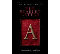 The Scarlet Letter: A Premium Book Club Edition with Introduction and Discussion Questions