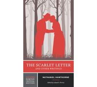 The Scarlet Letter and Other Writings