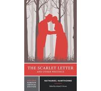 The Scarlet Letter and Other Writings by Nathaniel Hawthorne (author), Leland...