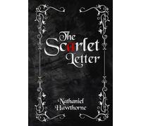 The Scarlet Letter (Illustrated): The 1850 Classic Edition with Original Illustrations