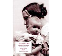 The Scarlet Letter - Second Edition : A Romance