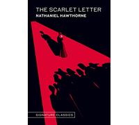 The Scarlet Letter: (Signature Editions)