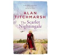 The Scarlet Nightingale: A thrilling wartime love story, perfect for fans of Kate Morton and Tracy Rees