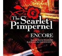The Scarlet Pimpernel: Encore! (1998 Broadway Revival Cast) by Wildhorn, Frank (2012) Audio CD