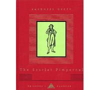 The Scarlet Pimpernel: (Everyman's Library CHILDREN'S CLASSICS)