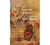 The Scarlet Woman and the Red Hand: Evangelical Apocalyptic Belief in the Northern Ireland Troubles