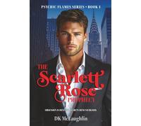 The Scarlett Rose Prophecy: A Billionaire Forbidden Love Romance (Psychic Flames Series)