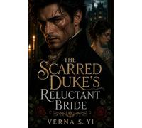 The Scarred Duke’s Reluctant Bride: A Historical Regency Romance Novel ( Gothic lords of Thornwick book 1)