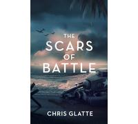 The Scars of Battle: 3 (A Time to Serve)