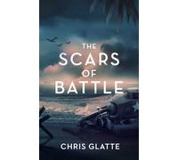 The Scars of Battle: 3 (A Time to Serve)
