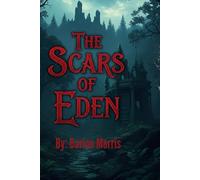 The Scars of Eden