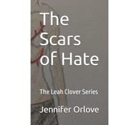 The Scars of Hate (The Leah Clover Series)