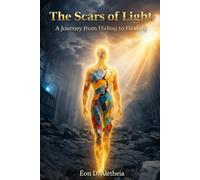 The Scars of Light: A Journey from Hiding to Healing