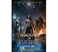 The Scattered Seed: Shadows of Lucifer, Book 1