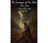 The Scavengers and the Storm: 1 (Echoes of Silva Island)