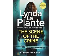 The Scene of the Crime: The brand new 2025 forensic crime series from the no.1 bestseller