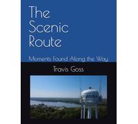 The Scenic Route: Moments Found Along the Way