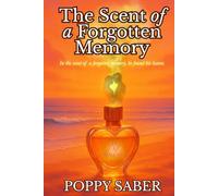 The Scent of a Forgotten Memory: In the scent of a forgotten memory, he found his haven.