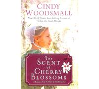 The Scent of Cherry Blossoms: A Romance from the Heart of Amish Country