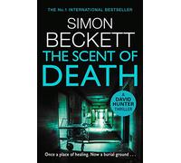 The Scent of Death: The chillingly atmospheric new David Hunter thriller