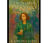 The Scent of Desire: Demons of the Great City: 1