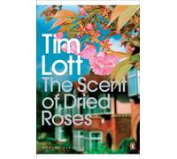 The Scent of Dried Roses: One family and the end of English Suburbia - an elegy (Penguin Modern Classics)