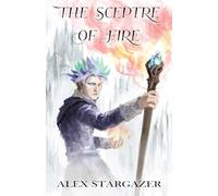 The Sceptre of Fire: Old school fantasy with a twist (The Magical Instruments)
