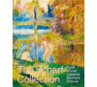 The Scharf Collection. Goya - Monet - Cézanne - Bonnard - Grosse