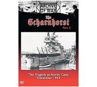The Scharnhorst: Part 2 - The Tragedy At North Cape [DVD]