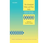 The Scheduled Tribes And Their India: Politics, Identities, Policies, and Work (Oxford in India Readings in Sociology and Social Anthropology)