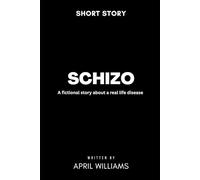 The Schizo: A fictional story about a real life disease. (The Order of Disorders.)