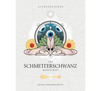 The Schmetterschwanz Manuscript (Apophenia)
