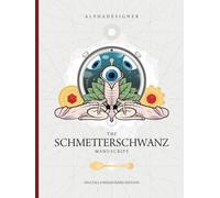 The Schmetterschwanz Manuscript (Apophenia)