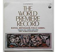 The Schoenfeld Duo - The World Premiere Record. Ravel, Honegger, Villa Lobos. Sonatas for Violin and Cello