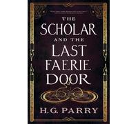 The Scholar and the Last Faerie Door