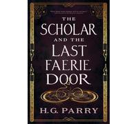 The Scholar and the Last Faerie Door