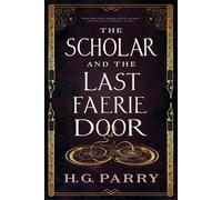 The Scholar and the Last Faerie Door