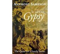 The Scholar Gypsy: The Quest for a Family Secret