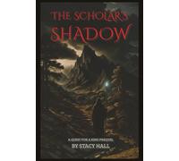 The Scholar's Shadow: A Quest for a King prequel