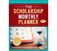 The Scholarship Monthly Planner 2025-2026