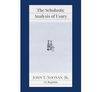 The Scholastic Analysis of Usury