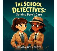 The School Detectives: Solving Pete's Case